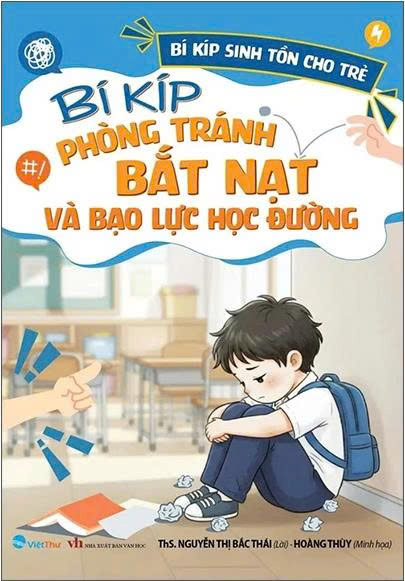 Bí Kíp Sinh Tồn Cho Trẻ – Bí Kíp Phòng Tránh Bắt Nạt Và Bạo Lực Học Đường