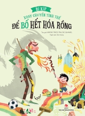 bi kip xoay chuyen tinh the de bo het hoa rong 48953a7062f44ee0988034ee4931a538 - Tuyển Chọn Sách Hay