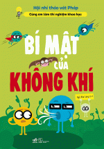 Cùng Em Làm Thí Nghiệm Khoa Học: Bí Mật Của Không Khí