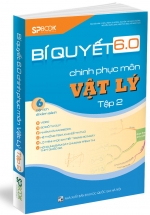 Bí Quyết 6.0 Chinh Phục Môn vật Lí Tập 2