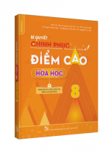 Bí Quyết Chinh Phục Điểm Cao Hóa Học 8