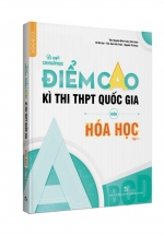 Bí Quyết Chinh Phục Điểm Cao Kì Thi THPT Quốc Gia Môn Hóa Học Tập 1