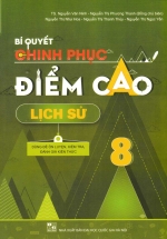 Bí Quyết Chinh Phục Điểm Cao Lịch Sử 8