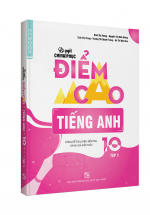 Bí Quyết Chinh Phục Điểm Cao Tiếng Anh 10 Tập 1