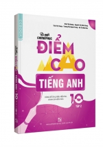 Bí Quyết Chinh Phục Điểm Cao Tiếng Anh 10 Tập 2
