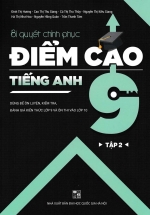 Bí Quyết Chinh Phục Điểm Cao Tiếng Anh 9 Tập 2
