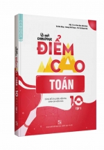 Bí Quyết Chinh Phục Điểm Cao Toán 10 Tập 1
