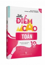 Bí Quyết Chinh Phục Điểm Cao Toán 10 Tập 2