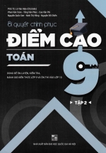 Bí Quyết Chinh Phục Điểm Cao Toán 9 Tập 2