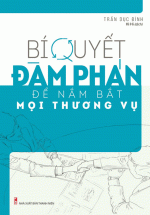 Bí Quyết Đàm Phán Để Nắm Bắt Mọi Thương Vụ
