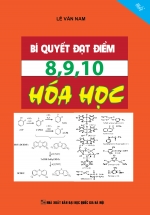 Bí Quyết Đạt Điểm 8,9,10 Hóa Học