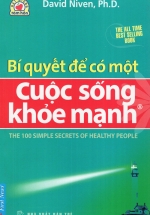 Bí Quyết Để Có Một Cuộc Sống Khoẻ Mạnh (Tái Bản 2018)