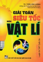 Bí Quyết Giải Toán Siêu Tốc Môn Vật Lí – Quyển Thượng