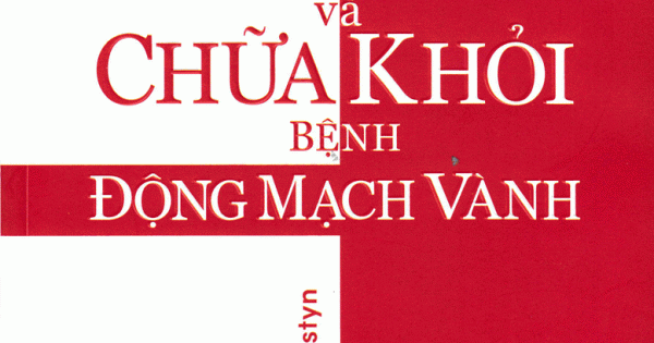 Bí Quyết Ngăn Ngừa Và Chữa Khỏi Bệnh Động Mạch Vành