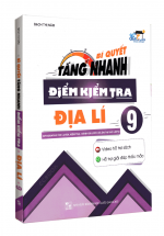 Bí Quyết Tăng Nhanh Điểm Kiểm Tra Địa Lí 9