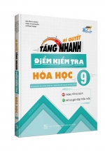 Bí Quyết Tăng Nhanh Điểm Kiểm Tra Hóa Học 9