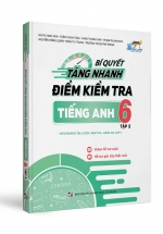 Bí Quyết Tăng Nhanh Điểm Kiểm Tra Tiếng Anh 6 Tập 2