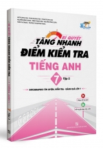 Bí Quyết Tăng Nhanh Điểm Kiểm Tra Tiếng Anh 7 Tập 2
