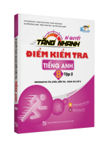 Bí Quyết Tăng Nhanh Điểm Kiểm Tra Tiếng Anh 8 Tập 2