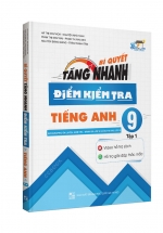 Bí Quyết Tăng Nhanh Điểm Kiểm Tra Tiếng Anh 9 Tập 1