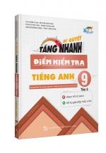 Bí Quyết Tăng Nhanh Điểm Kiểm Tra Tiếng Anh 9 Tập 2