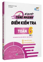 Bí Quyết Tăng Nhanh Điểm Kiểm Tra Toán 6 Tập 1
