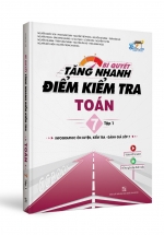 Bí Quyết Tăng Nhanh Điểm Kiểm Tra Toán 7 Tập 1
