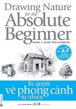 Bí Quyết Vẽ Phong Cảnh Tự Nhiên – Drawing Nature For The Absolute Beginner