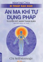Bí Thuật Đạo Giáo – Án Ma Khí Tự Dụng Pháp (2018)