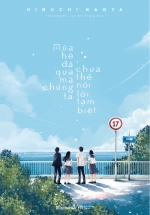Mùa Hè Đã Qua Mà Chúng Ta Chưa Thể Nói Lời Tạm Biệt