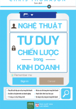 Nghệ Thuật Tư Duy Chiến Lược Trong Kinh Doanh