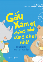 Ehon – Gấu Xám Ơi, Chúng Mình Cùng Chơi Nhé!