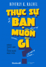 Thực Sự Bạn Muốn Gì (Tặng Kèm 3 Postcard Cảm Hứng Sống)