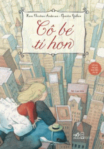 Cổ Tích Thế Giới Kinh Điển Cho Bé – Cô Bé Tí Hon
