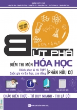 Bứt Phá Điểm Thi Môn Hóa Học Phần Hữu Cơ – Phiên Bản Đặc Biệt 2019