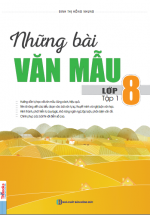 Những Bài Văn Mẫu Lớp 8 – Tập 1