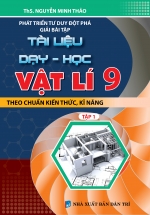 Phát Triển Tư Duy Đột Phá Giải Bài Tập Tài Liệu Dạy Học Vật Lí 9 Tập 1