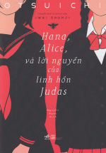 Hana, Alice Và Lời Nguyện Của Linh Hồn Judas