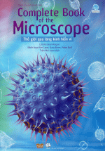 Complete Book of the Microscope – Thế Giới Qua Lăng Kính Hiển Vi (Usborne)