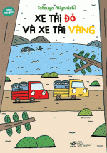 Xe Tải Đỏ Và Xe Tải Vàng – Ehon Mẫu Giáo