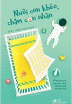 Nuôi Con Khéo, Chăm Con Nhàn