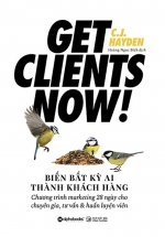 Biến Bất Kỳ Ai Thành Khách Hàng – Get Clients Now