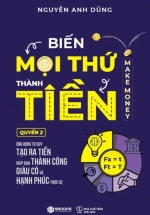 Biến Mọi Thứ Thành Tiền – Make Money – Quyển 2