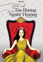 Biết Cách Tỏa Hương, Để Được Người Thương
