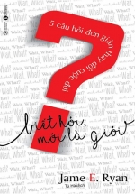 Biết Hỏi Mới Là Giỏi