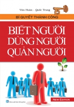 Biết Người, Dùng Người, Quản Người