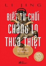 Biết Từ Chối Chẳng Lo Thua Thiệt