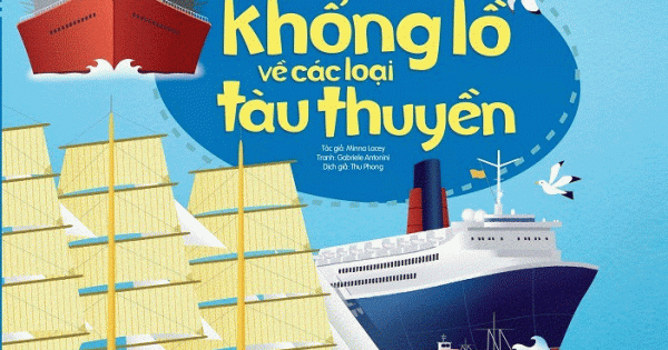 Big Book – Cuốn Sách Khổng Lồ Về Các Loại Tàu Thuyền (Tái Bản 2018)