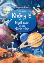 Big Book – Cuốn Sách Khổng Lồ Về Các Ngôi Sao Và Các Hành Tinh (Tái Bản)