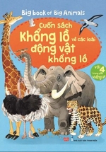Big Book Of Big Animals – Cuốn Sách Khổng Lồ Về Các Loài Động Vật Khổng Lồ